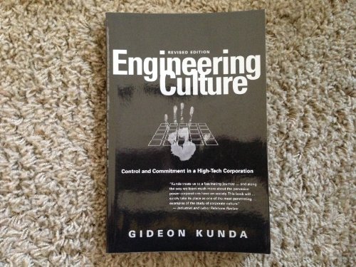 Engineering Culture: Control And Commitment in a High-tech Corporation
