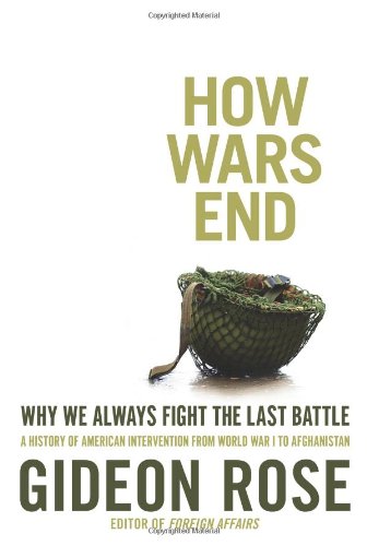 How Wars End: Why We Always Fight the Last Battle von Simon & Schuster
