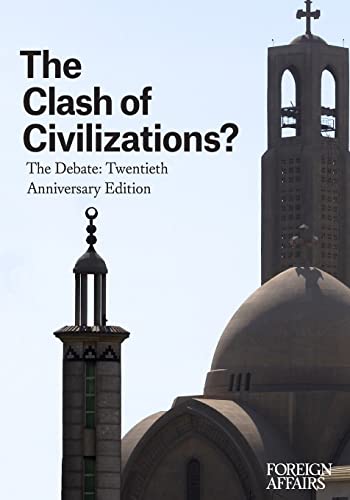 The Clash of Civilizations?: The Debate: Twentieth Anniversary Edition von Council on Foreign Relations