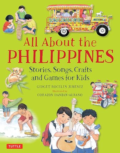 All about the Philippines: Stories, Songs, Crafts and More for Kids: Stories, Songs, Crafts and Games for Kids (All About...countries) von Tuttle Publishing
