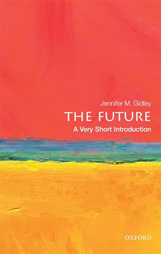 The Future: A Very Short Introduction (Very Short Introductions)