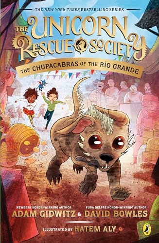 The Chupacabras of the Río Grande (The Unicorn Rescue Society, Band 4)