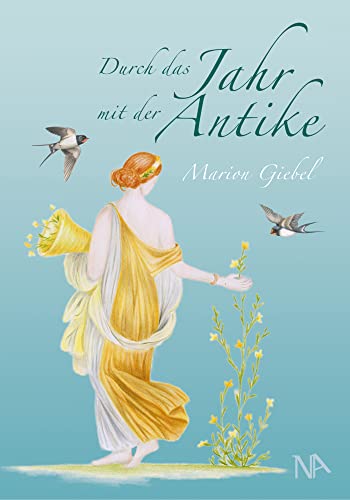 Durch das Jahr mit der Antike Durch das Jahr mit der Antike von Nünnerich-Asmus Verlag