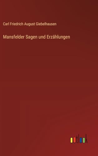 Mansfelder Sagen und Erzählungen von Outlook Verlag