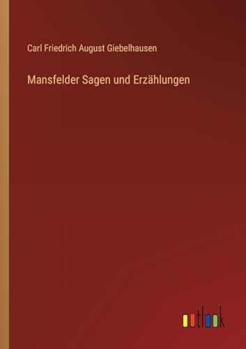 Mansfelder Sagen und Erzählungen von Outlook Verlag