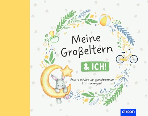 Meine Großeltern & ich!: Unsere schönsten gemeinsamen Erinnerungen (Hallo Baby!) von Unbekannt