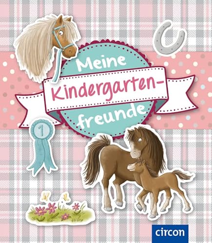 Meine Kindergartenfreunde: Pferde (Meine Freunde) von Circon Verlag GmbH