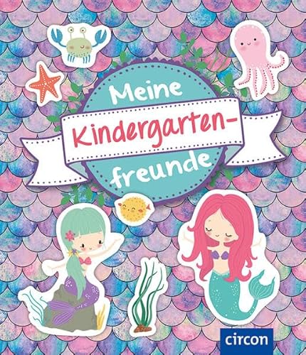 Meine Kindergartenfreunde: Meerjungfrauen (Meine Freunde)