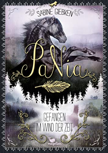PaNia - Gefangen im Wind der Zeit: Band 3 der fantastischen Pferdebuchreihe ab 11 Jahren