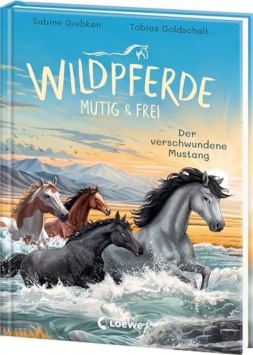 Wildpferde - mutig und frei (Band 4) - Der verschwundene Mustang: Durchstreife mit Mustang Luna die Prärie! - Eine abenteuerliche Pferdegeschichte zum Selberlesen ab 7 Jahren von LOEWE