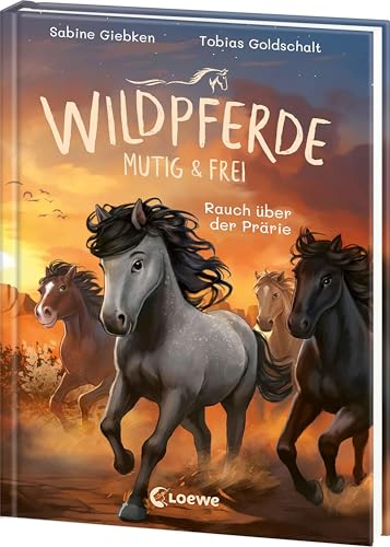 Wildpferde - mutig und frei (Band 5) - Rauch über der Prärie: Durchstreife die Prärie mit Mustang Luna! - Eine abenteuerliche Pferdegeschichte zum Selberlesen ab 7 Jahren von Loewe