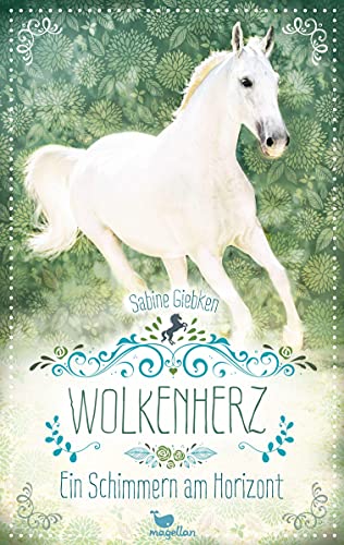 Wolkenherz - Ein Schimmern am Horizont: Band 4 der spannenden Mystery-Pferdebuchreihe ab 11 Jahren Wolkenherz - Ein Schimmern am Horizont: Band 4 der spannenden Mystery-Pferdebuchreihe ab 11 Jahren