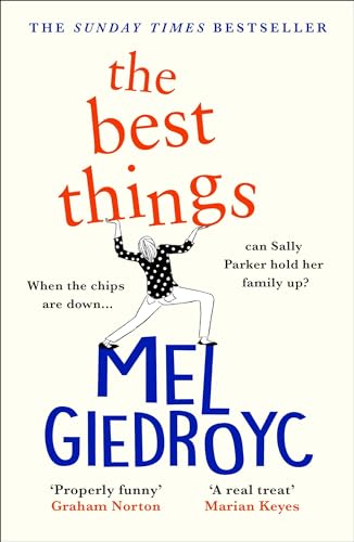 The Best Things: The feel-good, funny and uplifting springtime read from the Sunday Times bestselling author von Headline Review