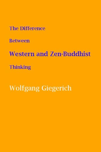 The Difference Between Western and Zen-Buddhist Thinking: A Western Commentary on Masao Abe's “The Self in Jung and Zen” von Dusk Owl Bookes