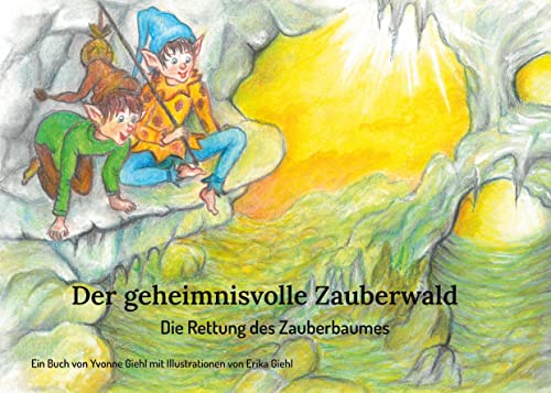 Der geheimnisvolle Zauberwald: Die Rettung des Zauberbaumes