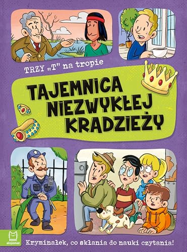 Trzy T na tropie Tajemnica niezwykłej kradzieży