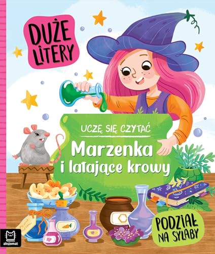 Uczę się czytać. Duże litery. Podział na sylaby. Marzenka i latające krowy von Aksjomat
