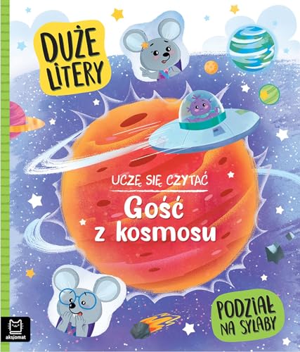 Uczę się czytać. Gość z kosmosu. Duże litery. Podział na sylaby