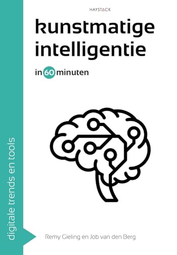 Kunstmatige intelligentie in 60 minuten (Digitale trends en tools in 60 minuten) von Haystack, Uitgeverij