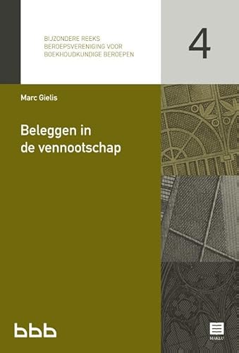 Beleggen in de vennootschap (Bijzondere reeks Beroepsvereniging voor Boekhoudkundige Beroepen (BBB), 4) von Maklu Uitgevers
