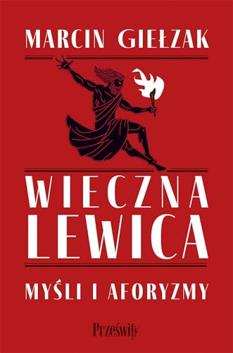 Wieczna lewica: Myśli i aforyzmy von Prześwity