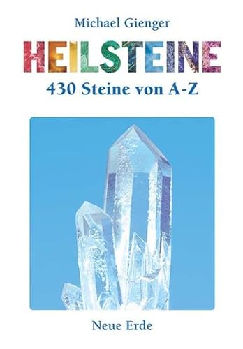 Heilsteine. 430 Steine von A bis Z Heilsteine. 430 Steine von A bis Z