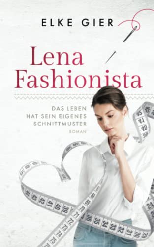 Lena Fashionista: Das Leben hat sein eigenes Schnittmuster