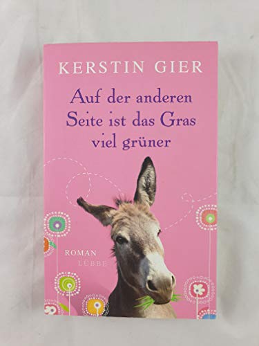 Auf der anderen Seite ist das Gras viel grüner: Roman Auf der anderen Seite ist das Gras viel grüner: Roman