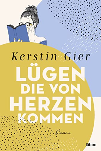 Lügen, die von Herzen kommen: Roman