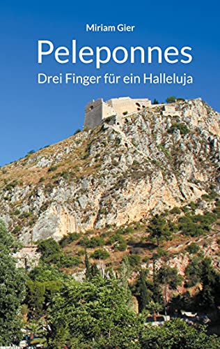 Peleponnes: Drei Finger für ein Halleluja von Westflügel Verlag