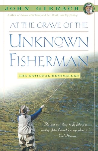 At the Grave of the Unknown Fisherman (John Gierach's Fly-fishing Library) von Simon & Schuster