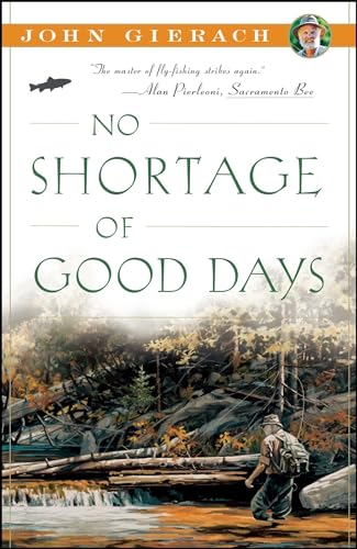 No Shortage of Good Days (John Gierach's Fly-fishing Library) von Simon & Schuster