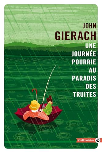 Une journée pourrie au paradis des truites Une journée pourrie au paradis des truites von GALLMEISTER