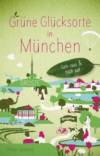 Grüne Glücksorte in München: Geh raus & blüh auf: Geh raus und blüh auf