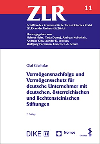 Vermögensnachfolge und Vermögensschutz für deutsche Unternehmer mit deutschen, österreichischen und liechtensteinischen Stiftungen Vermögensnachfolge und Vermögensschutz für deutsche Unternehmer mit deutschen, österreichischen und liechtensteinischen Stiftungen