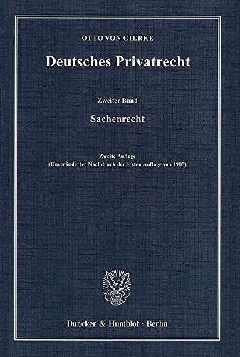 Deutsches Privatrecht.: Zweiter Band: Sachenrecht.