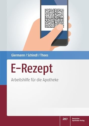E-Rezept: Arbeitshilfe für die Apotheke von Deutscher Apotheker Vlg