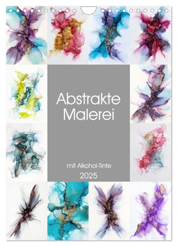 Abstrake Malerei (Wandkalender 2025 DIN A4 hoch), CALVENDO Monatskalender von CALVENDO