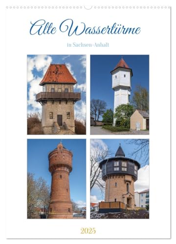 Alte Wassertürme (Wandkalender 2025 DIN A2 hoch), CALVENDO Monatskalender von CALVENDO