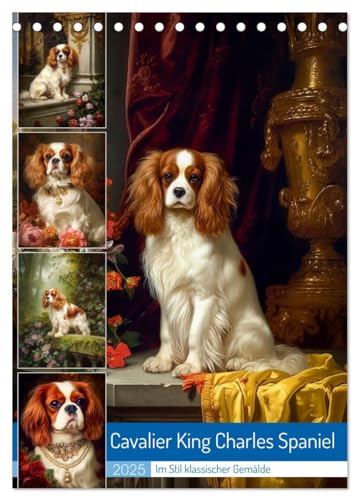 Cavalier King Charles Spaniel (Tischkalender 2025 DIN A5 hoch), CALVENDO Monatskalender: Der Cavalier King Charles Spaniel ist eine kleine Hunderasse, die ursprünglich als Begleithund gezüchtet wurde. von CALVENDO