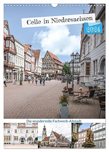 Celle in Niedersachsen (Wandkalender 2024 DIN A3 hoch), CALVENDO Monatskalender