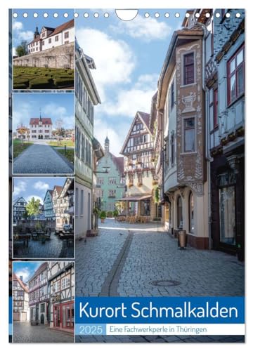 Kurort Schmalkalden (Wandkalender 2025 DIN A4 hoch), CALVENDO Monatskalender: Schmalkalden ist eine Fachwerk und Hochschulstadt im Westen Thüringens. von CALVENDO