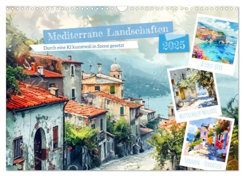 Mediterrane Landschaften (Wandkalender 2025 DIN A3 quer), CALVENDO Monatskalender von CALVENDO
