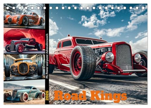 Road Kings (Tischkalender 2026 DIN A5 quer), CALVENDO Monatskalender: Hot Rods sind mehr als nur Autos - sie sind rollende Kunstwerke mit brachialer Power, glänzendem Chrom und markantem Design. von Calvendo
