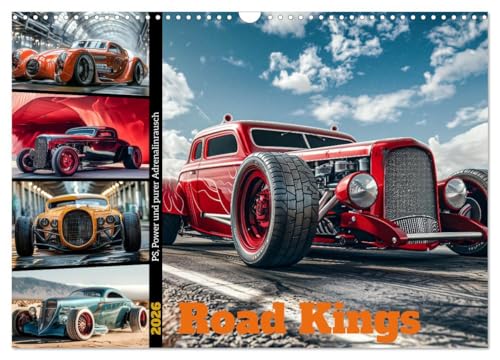 Road Kings (Wandkalender 2026 DIN A3 quer), CALVENDO Monatskalender: Hot Rods sind mehr als nur Autos - sie sind rollende Kunstwerke mit brachialer Power, glänzendem Chrom und markantem Design. von Calvendo