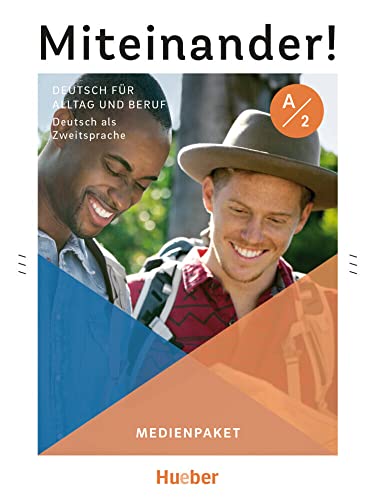 Miteinander! Deutsch für Alltag und Beruf A2: Deutsch als Zweitsprache / Medienpaket Miteinander! Deutsch für Alltag und Beruf A2: Deutsch als Zweitsprache / Medienpaket