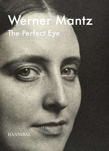 Werner Mantz – The Perfect Eye von HANNIBAL BOOKS