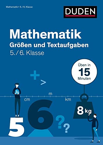 Mathe in 15 Min - Größen und Textaufgaben 5./6. Klasse (Duden - In 15 Minuten) von Duden