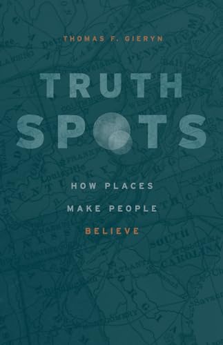 Truth Spots: How Places Make People Believe