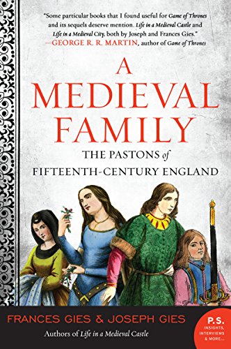 A Medieval Family: The Pastons of Fifteenth-Century England (Medieval Life)